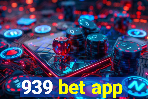 939 bet app